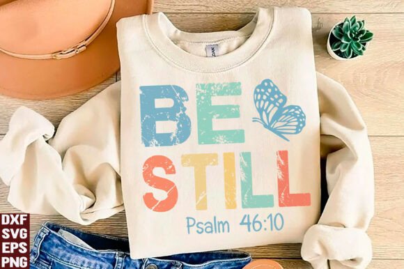 Be Still Psalm 46:10 – A Calm, Faith-Filled Embroidery Choice