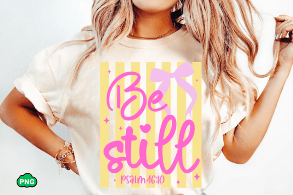 Be Still Psalm 46:10 SVG & Christian PNG T-Shirt Design for Blog Graphics
