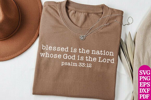 Christian 4th of July Shirt, Psalm 33 12 – Graphics for Faith & Patriotic T-Shirt Designs
