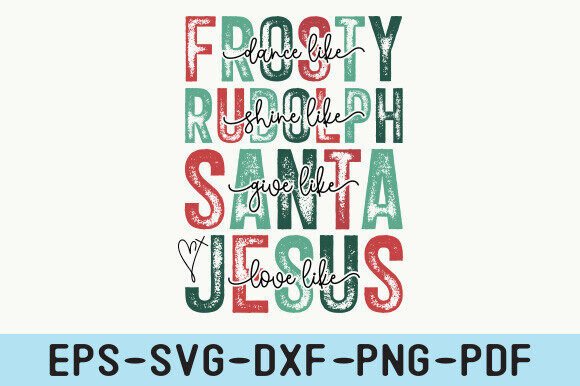 Dance Like Frosty, Love Like Jesus: Graphics & T-Shirt Designs