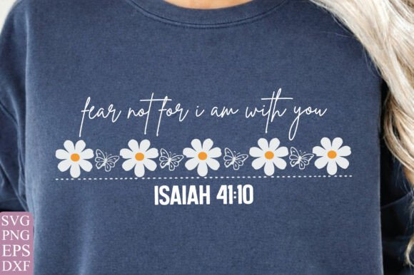 Fear Not Trendy Christian PNG, Isaiah – A Versatile Graphic for T-Shirt Designs & Handmade Crafting