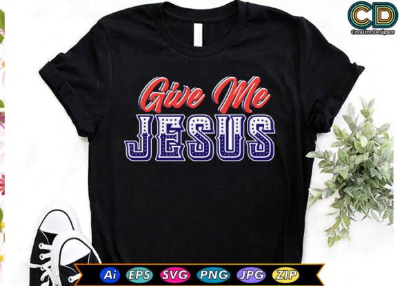 GIVE ME JESUS T-shirt Designs – A Designer’s Honest Review for Real Client Projects