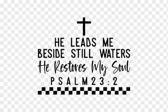 He Leads Me Beside Still Waters Graphics Review