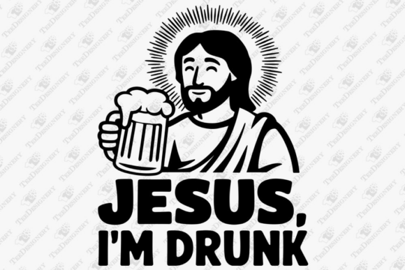 Jesus I'm Drunk Graphics for T-Shirt Designs