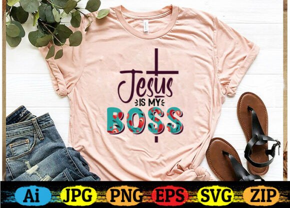 JESUS is MY BOSS Christian T-shirt Graphics for Print Templates