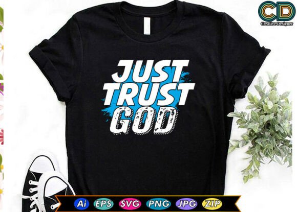 JUST TRUST GOD Christian T-shirt Graphics & Freebies Review