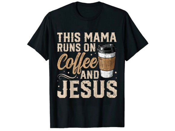 Mama Jesus Coffee Lover T-Shirt Graphics & Freebies Review