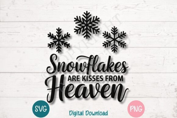 Snowflakes Are Kisses from Heaven: Graphics & T-Shirt Designs Review