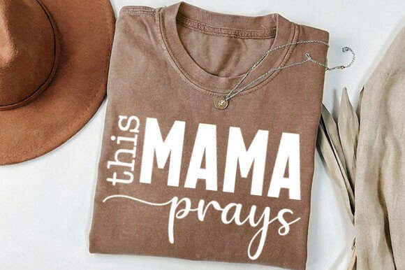 This Mama Prays Svg Png: Christian Mom Graphics for T-Shirt Designs